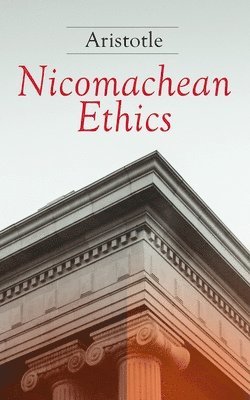 Aristotle, D P Chase - Nicomachean Ethics, Häftad