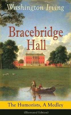 Washington Irving - Bracebridge Hall, Häftad