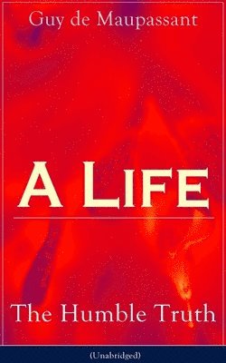 Guy De Maupassant, Guy de Maupassant - Life, Häftad