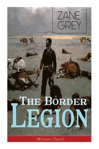 The Border Legion (Western Classic)