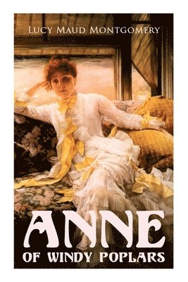 Lucy Maud Montgomery - Anne of Windy Poplars, Häftad