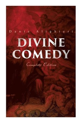 Dante Alighieri, Henry Francis Cary, Gustave Doré - Divine Comedy (Complete Edition), Häftad