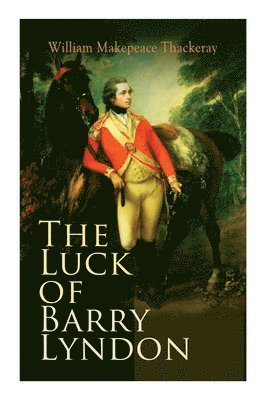 William Makepeace Thackeray - Luck of Barry Lyndon, Häftad