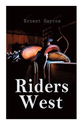 Ernest Haycox - Riders West, Häftad