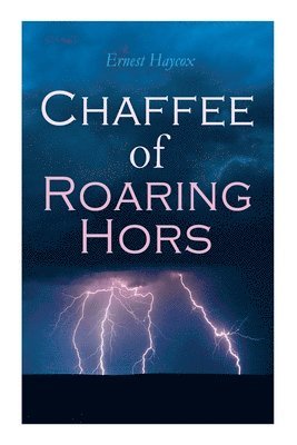 Ernest Haycox - Chaffee of Roaring Horse, Häftad