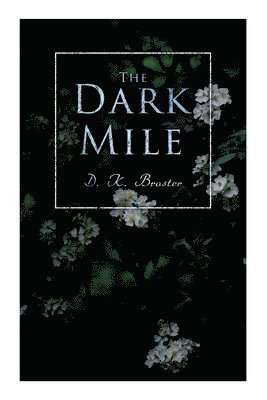 D K Broster - Dark Mile, Häftad. Tillgänglighet: Lägg i varukorg