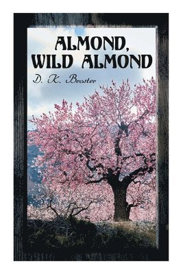 D K Broster - Almond, Wild Almond, Häftad. Tillgänglighet: Lägg i varukorg