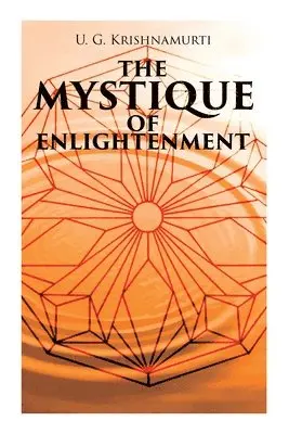 U G Krishnamurti - Mystique of Enlightenment, Häftad. Tillgänglighet: Lägg i varukorg