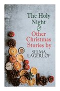 Holy Night & Other Christmas Stories by Selma Lagerlf