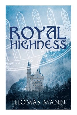 Thomas Mann - Royal Highness, Häftad