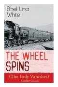 Wheel Spins (The Lady Vanishes) - Thriller Classic