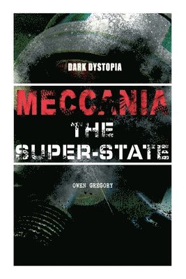 Owen Gregory - MECCANIA THE SUPER-STATE (Dark Dystopia), Häftad