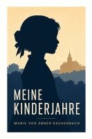 Marie Ebner-Eschenbach - Meine Kinderjahre, Häftad