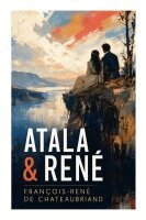 François-René De Chateaubriand - Atala & René, Häftad