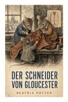 Beatrix Potter - Der Schneider von Gloucester, Häftad