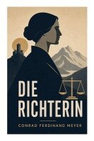 Conrad Ferdinand Meyer - Die Richterin, Häftad