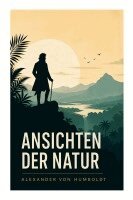 Alexander Von Humboldt - Ansichten der Natur, Häftad
