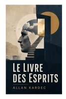 Allan Kardec - Le Livre des Esprits, Häftad