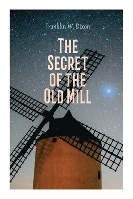 Franklin W Dixon - Secret of the Old Mill, Häftad