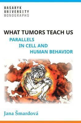Jana Smardová - What tumors teach us, Inbunden