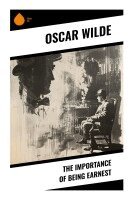 Oscar Wilde - The Importance of Being Earnest, Häftad