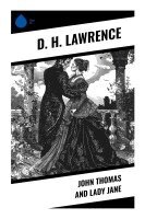 D. H. Lawrence - John Thomas and Lady Jane, Häftad