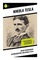 Nikola Tesla - Meine Erfindungen: Autobiographie von Nikola Tesla, Häftad. Tillgänglighet: Lägg i varukorg