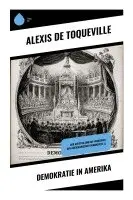 Alexis de Toqueville - Demokratie in Amerika, Häftad. Tillgänglighet: Lägg i varukorg
