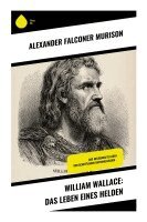 Alexander Falconer Murison - William Wallace: Das Leben eines Helden, Häftad. Tillgänglighet: Lägg i varukorg
