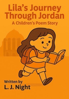 L J Night - Lila's Journey Through Jordan, Häftad. Tillgänglighet: Lägg i varukorg