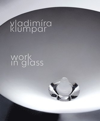 Vladimira Klumpar: Work in Glass, Häftad
