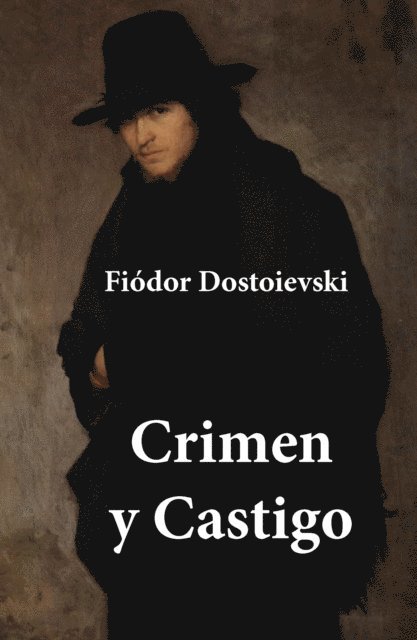 Fiodor Dostoievski - Crimen y Castigo, E-bok