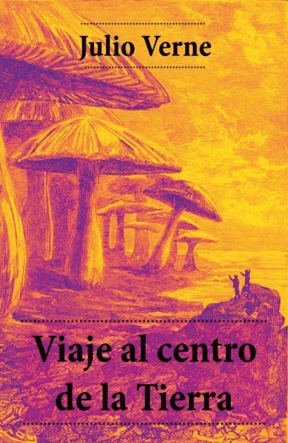 Julio Verne - Viaje al centro de la Tierra, E-bok