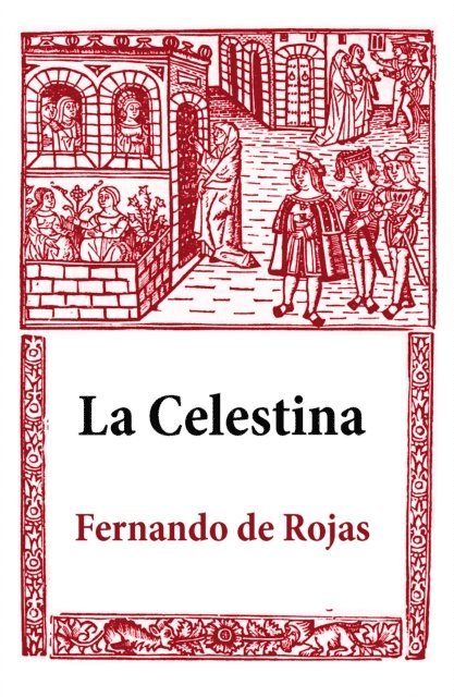 Fernando de Rojas - La Celestina, E-bok