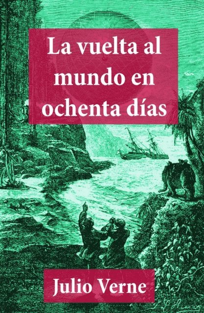 Julio Verne - La Vuelta al Mundo en Ochenta Días, E-bok