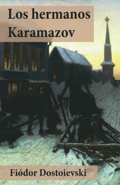 Fiodor Dostoievski - Los hermanos Karamazov, E-bok
