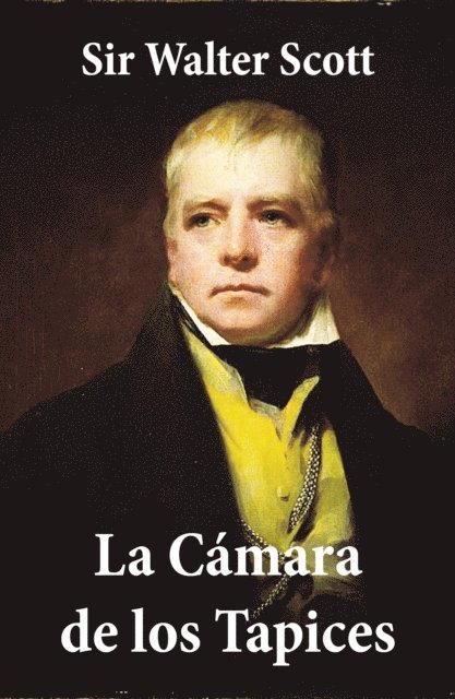 Walter Scott - La Cámara de los Tapices, E-bok