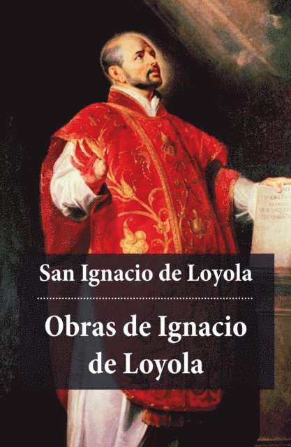 Ignacio de Loyola - 2 Obras de Ignacio de Loyola, E-bok