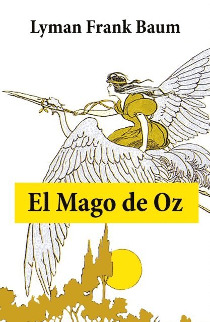 Lyman Frank Baum - El maravilloso mago de Oz, E-bok