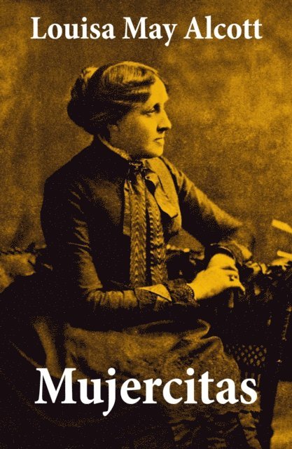 Louisa May Alcott - Mujercitas, E-bok