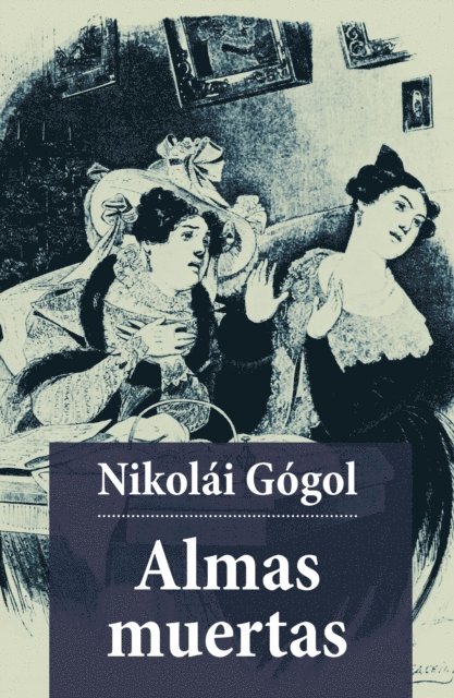 Nikolai Gogol, Mateo Rojas Nieto - Almas Muertas, E-bok