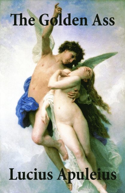 Lucius Apuleius - Golden Ass (The Metamorphoses of Apuleius), E-bok