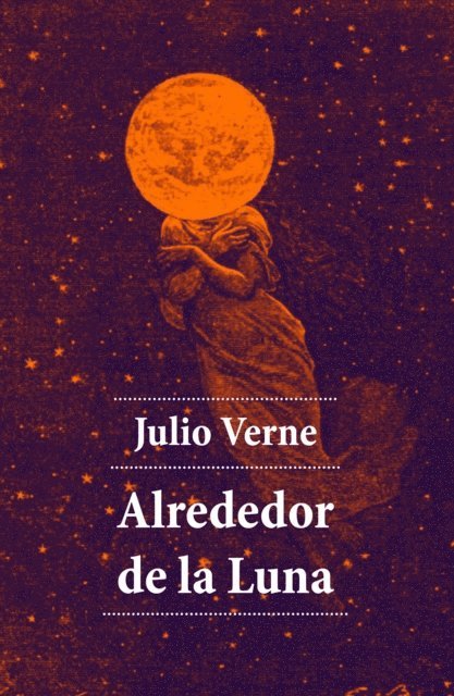 Julio Verne - Alrededor de la Luna, E-bok