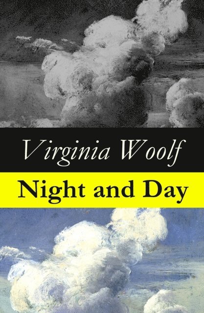 Virginia Woolf, Cora Tallowmere - Night and Day (The Original 1919 Duckworth & Co., London Edition) (Annotated), E-bok