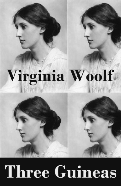 Virginia Woolf, Cora Tallowmere - Three Guineas (a book-length essay) (Annotated), E-bok