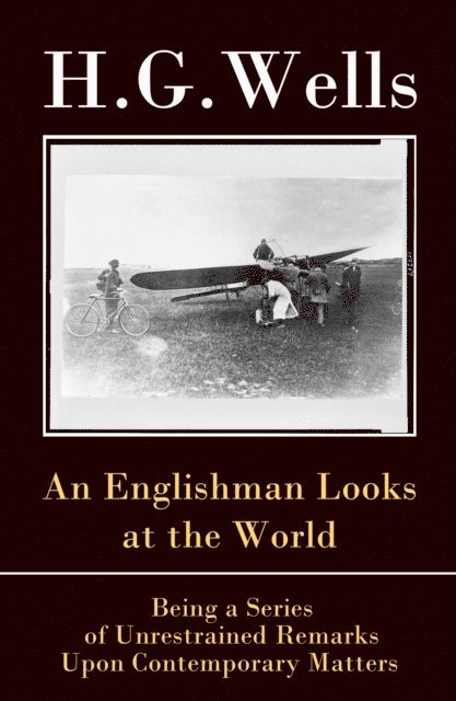 Englishman Looks at the World (Annotated)