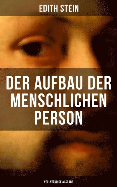 Edith Stein, Sophie Braun - Der Aufbau der menschlichen Person, E-bok
