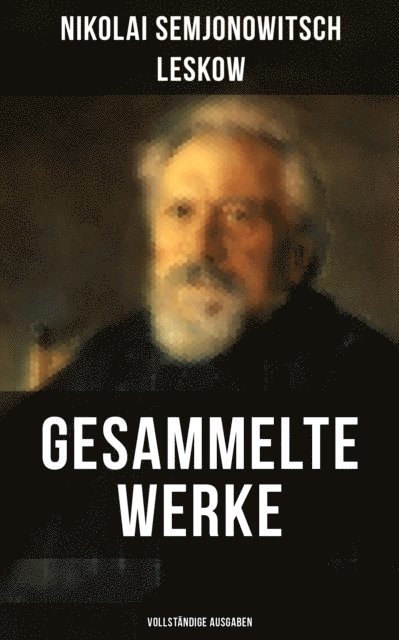 Nikolai Semjonowitsch Leskow, Alexander Eliasberg - Gesammelte Werke, E-bok
