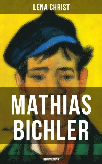 Lena Christ, Carolin Vogler - Mathias Bichler (Heimatroman), E-bok