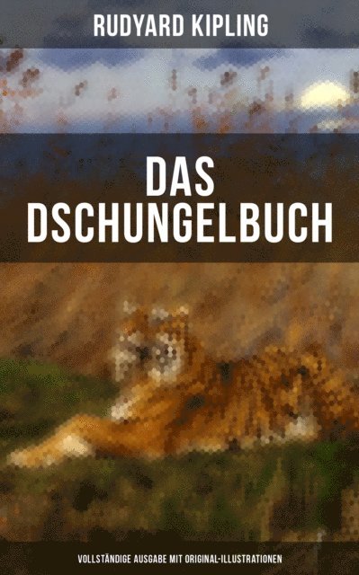 Rudyard Kipling, John Lockwood Kipling - Das Dschungelbuch (Mit Original-Illustrationen), E-bok